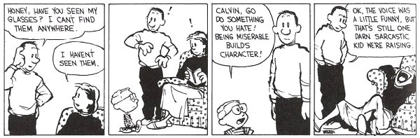 Being miserable builds character!